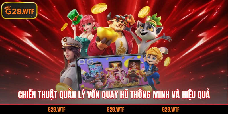 Chiến thuật quản lý vốn quay hũ thông minh và hiệu quả