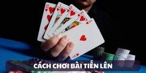 chơi bài tiến nên